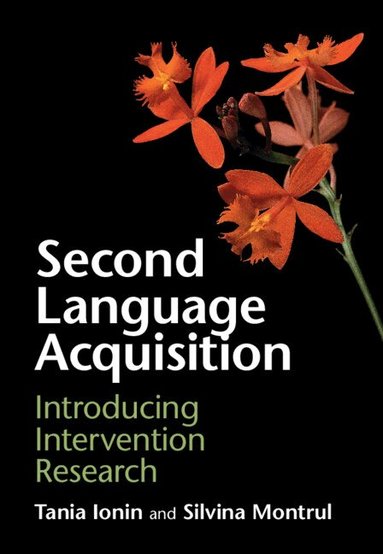 Tania Ionin, Silvina Montrul - Second Language Acquisition, Inbunden