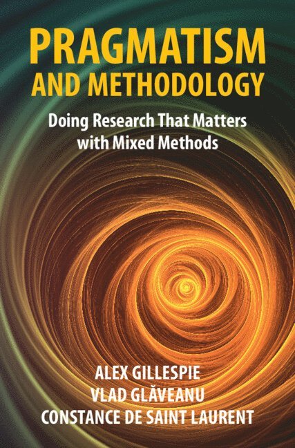Alex Gillespie, Vlad Glăveanu, Constance de Saint Laurent, Vlad Gl&#259;veanu, Vlad Glaveanu, Gl& - Pragmatism and Methodology, Inbunden
