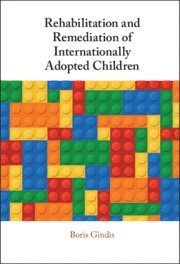 bokomslag Rehabilitation and Remediation of Internationally Adopted Children