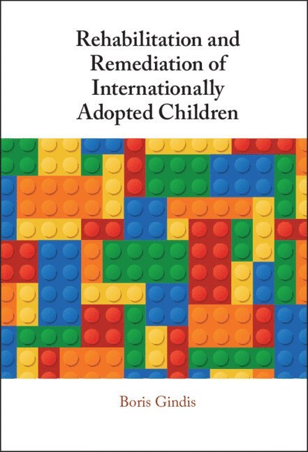 Rehabilitation and Remediation of Internationally Adopted Children 1