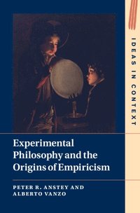 bokomslag Experimental Philosophy and the Origins of Empiricism