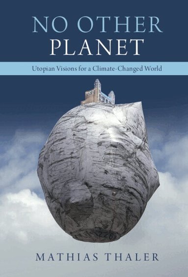 Mathias Thaler - No Other Planet, Inbunden