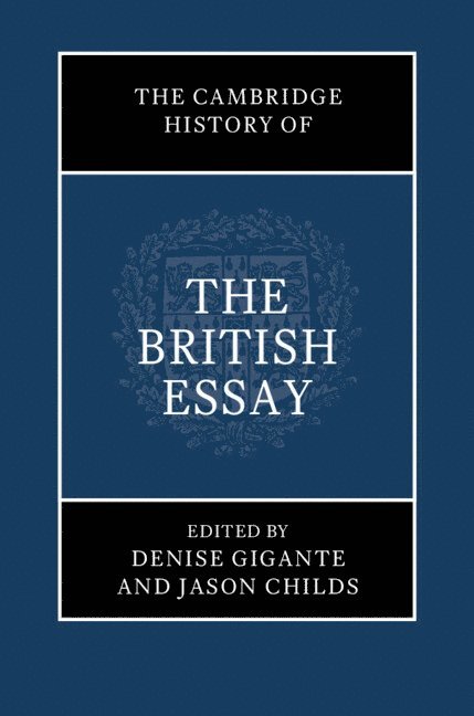 The Cambridge History of the British Essay 1