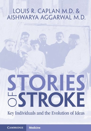 Louis R. Caplan, Aishwarya Aggarwal - Stories of Stroke, Inbunden