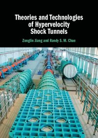 bokomslag Theories and Technologies of Hypervelocity Shock Tunnels