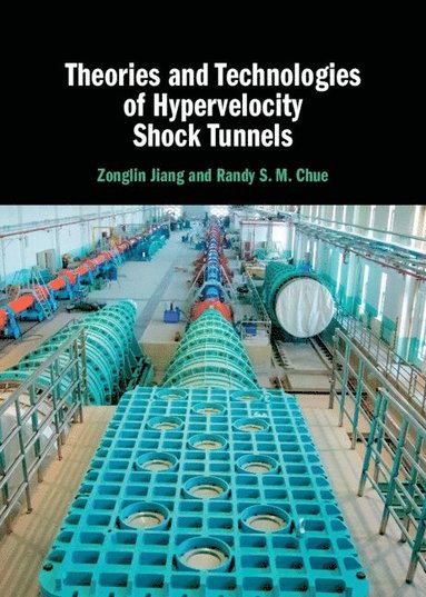 bokomslag Theories and Technologies of Hypervelocity Shock Tunnels