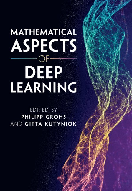 Mathematical Aspects of Deep Learning 1