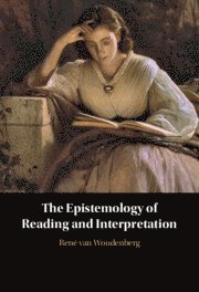 The Epistemology of Reading and Interpretation 1