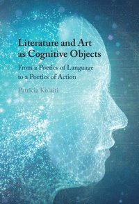 bokomslag Literature and Art as Cognitive Objects