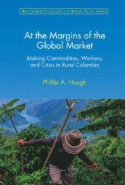 bokomslag At the Margins of the Global Market