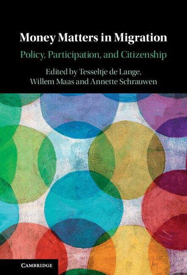 Tesseltje de Lange, Willem Maas, Annette Schrauwen - Money Matters in Migration, Inbunden