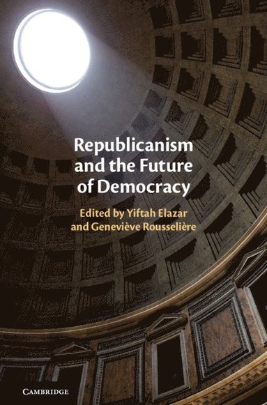 bokomslag Republicanism and the Future of Democracy