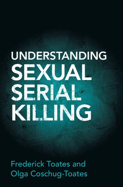 Understanding Sexual Serial Killing 1