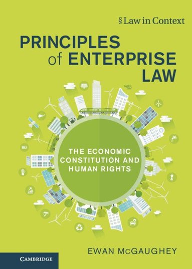 Ewan McGaughey - Principles of Enterprise Law, Inbunden