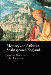 bokomslag Memory and Affect in Shakespeare's England