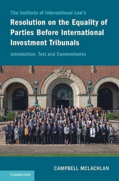 bokomslag The Institute of International Law's Resolution on the Equality of Parties Before International Investment Tribunals