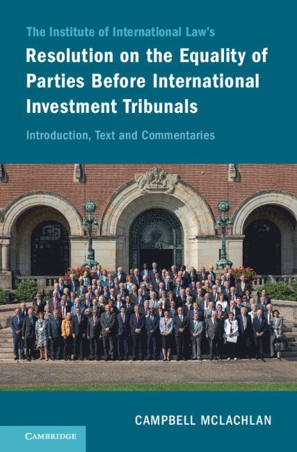 The Institute of International Law's Resolution on the Equality of Parties Before International Investment Tribunals 1