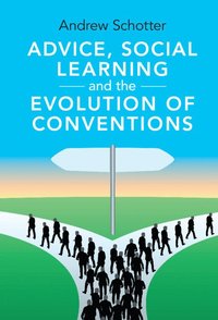 bokomslag Advice, Social Learning and the Evolution of Conventions