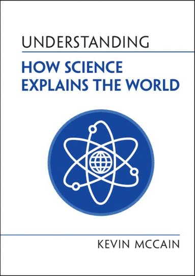bokomslag Understanding How Science Explains the World