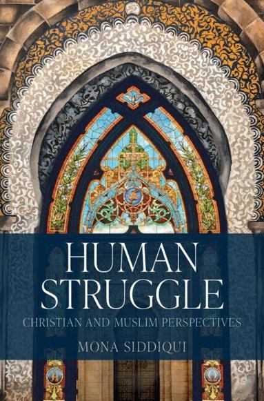 Mona Siddiqui - Human Struggle, Inbunden