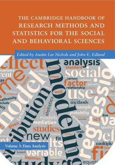 Austin Lee Nichols, John E. Edlund - The Cambridge Handbook of Research Methods and Statistics for the Social and Behavioral Sciences: Volume 3, Inbunden