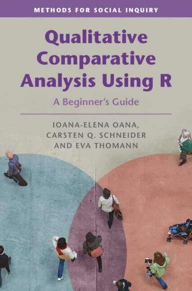 Ioana-Elena Oana, Carsten Q. Schneider, Eva Thomann - Qualitative Comparative Analysis Using R, Inbunden