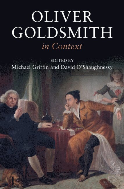 Oliver Goldsmith in Context 1