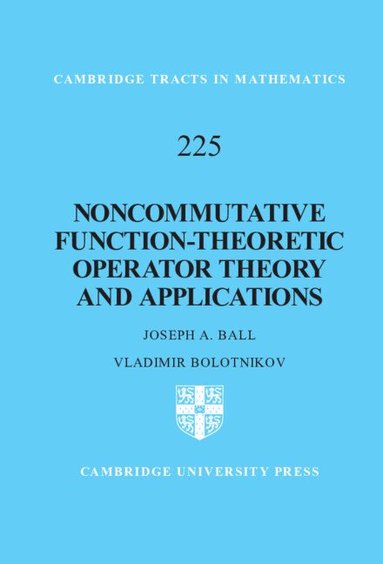 Joseph A. Ball, Vladimir Bolotnikov - Noncommutative Function-Theoretic Operator Theory and Applications, Inbunden