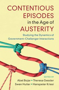 bokomslag Contentious Episodes in the Age of Austerity