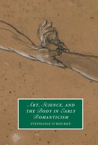 bokomslag Art, Science, and the Body in Early Romanticism