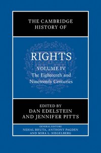 bokomslag The Cambridge History of Rights: Volume 4, The Eighteenth and Nineteenth Centuries