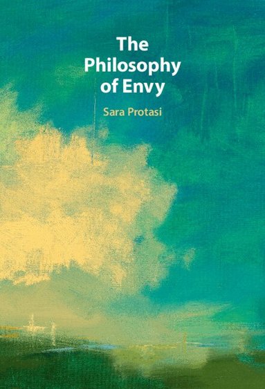 Sara Protasi - The Philosophy of Envy, Inbunden
