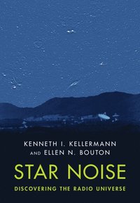 bokomslag Star Noise: Discovering the Radio Universe