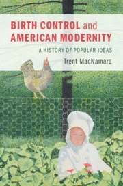 bokomslag Birth Control and American Modernity
