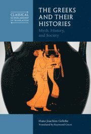 Hans-Joachim Gehrke, Germany) Gehrke, Hans-Joachim (Albert-Ludwigs-Universitat Freiburg - Greeks and Their Histories, Inbunden