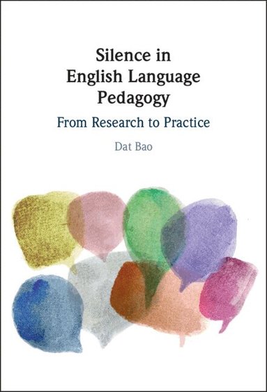 Dat Bao - Silence in English Language Pedagogy, Inbunden