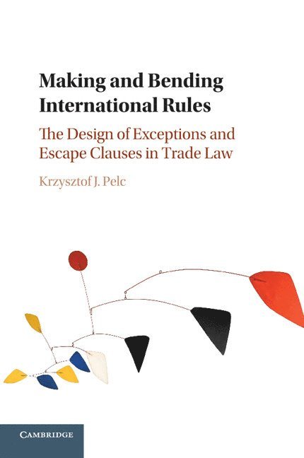 Making and Bending International Rules 1