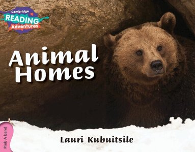 Lauri Kubuitsile - Cambridge Reading Adventures Animal Homes Pink A Band, Häftad