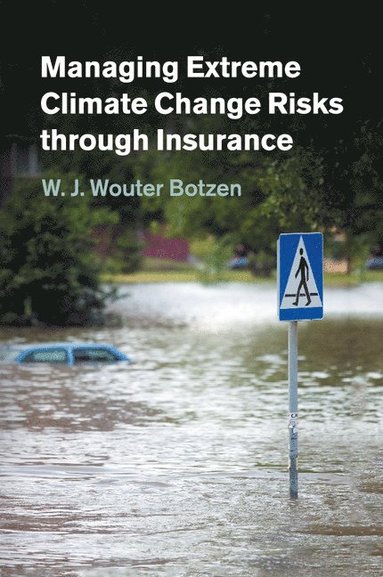 bokomslag Managing Extreme Climate Change Risks through Insurance