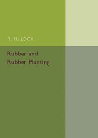 bokomslag Rubber and Rubber Planting