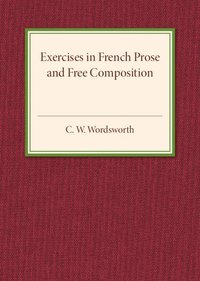 bokomslag Exercises in French Prose and Free Composition