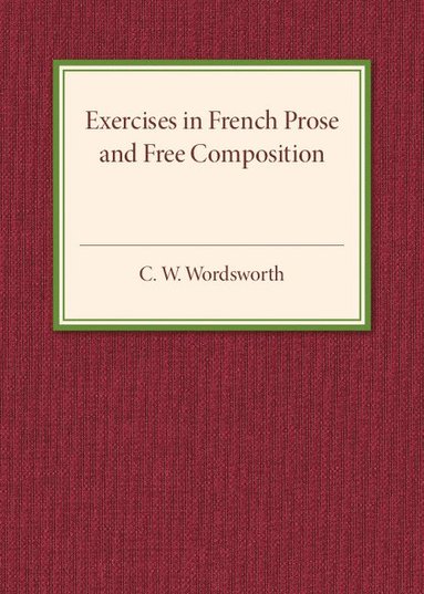 bokomslag Exercises in French Prose and Free Composition