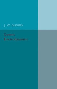 bokomslag Cosmic Electrodynamics