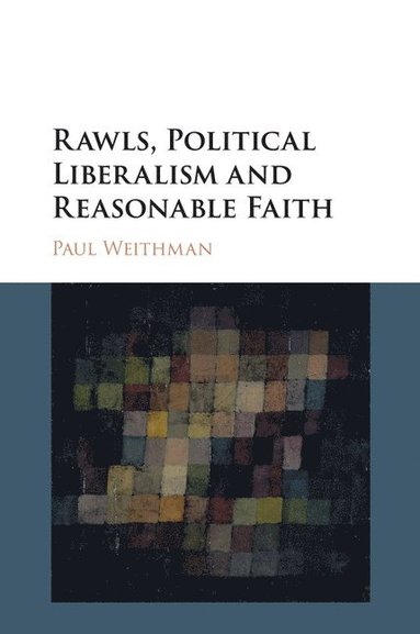 bokomslag Rawls, Political Liberalism and Reasonable Faith