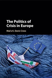 bokomslag The Politics of Crisis in Europe