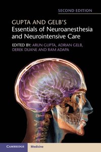 bokomslag Gupta and Gelb's Essentials of Neuroanesthesia and Neurointensive Care