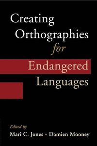 bokomslag Creating Orthographies for Endangered Languages