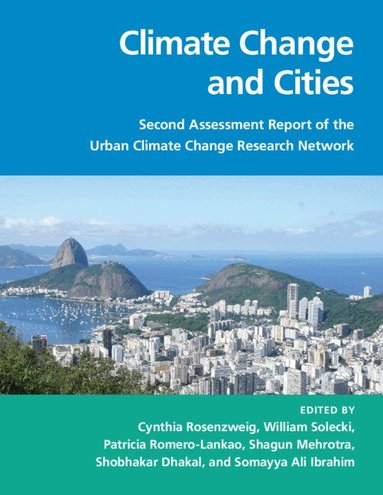 Cynthia Rosenzweig, William D. Solecki, Patricia Romero-Lankao, Shagun Mehrotra, Shobhakar Dhakal, Somayya Ali Ibrahim - Climate Change and Cities, Häftad