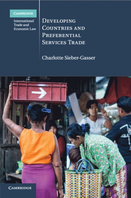 Charlotte Sieber-Gasser - Developing Countries and Preferential Services Trade, Häftad