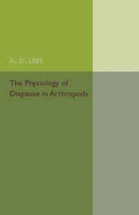 bokomslag The Physiology of Diapause in Arthropods: Volume 4